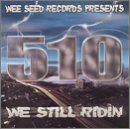 510 We Still Ridin