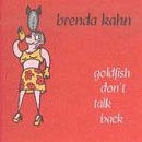 Goldfish Don't Talk Back