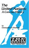 The United Nations: A Concise History (Anvil Series (Huntington, N.Y.).) (Anvil Series (Huntington, N.Y.).)
