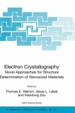 Electron Crystallography: Novel Approaches for Structure Determination of Nanosized Materials (NATO Science Series II: Mathematics, Physics and Chemistry)