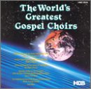 The World's Greatest Gospel Choirs