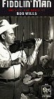 Fiddlin' Man: The Life and Times of Bob Wills