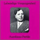 Lebendige Vergangenheit: Aureliano Pertile