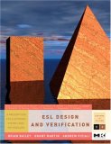 ESL Design and Verification: A Prescription for Electronic System Level Methodology (Systems on Silicon) (Systems on Silicon)