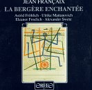 Fran&ccedil;aix: La Berg&egrave;re Enchant&eacute;e