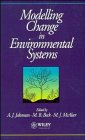 Modelling Change in Environmental Systems (Principles and Techniques in the Environmental Sciences)