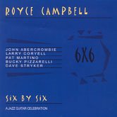 Royce Campbell - Six by Six: A Jazz Guitar Celebration - Zortam Music