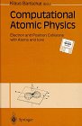 Computational Atomic Physics: Electron and Positron Collisions With Atoms and Ions