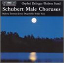 Schubert: Male Choruses