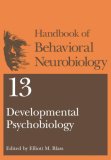 Developmental Psychobiology (Handbooks of Behavioral Neurobiology)