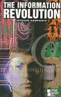 Opposing Viewpoints Series - The Information Revolution (paperback edition) (Opposing Viewpoints Series)