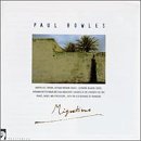 Paul Bowles: Migrations