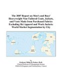The 2007 Report on Men\'s and Boys\' Heavyweight Non-Tailored Coats, Jackets, and Vests Made from Purchased Fabrics Excluding Ski Apparel and Work Jackets: World Market Segmentation by City