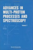 Advances in Multiphoton Processes and Spectroscopy (Advances in Multi-Photon Processes and Spectroscopy)