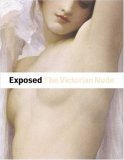 Exposed: The Victorian Nude