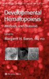 Developmental Hematopoiesis: Methods and Protocols (Methods in Molecular Medicine)