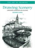 Drawing Scenery: Landscapes, Seascapes and Buildings (The Art of Drawing series)