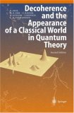 Decoherence and the Appearance of a Classical World in Quantum Theory