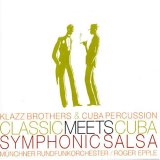 Classic Meets Cuba: Symphonic Salsa