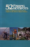 52 Fishing Hotspots: A Guide to Angling Every Week of the Year: Compiled By the Editors of Western Outdoors