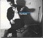 The World maxi single German import 4 tracks RARE: The World / Fantastic Day (live acoustic) / Kite (live acoustic) / Caravan (live acoustic)