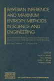 Bayesian Inference and Maximum Entropy Methods in Science and Engineering: 25th International Workshop on Bayesian Inference and Maximum Entropy Methods ... / Mathematical and Statistical Phsyics)