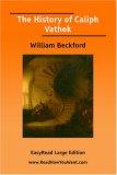 The History of Caliph Vathek  [EasyRead Large Edition]