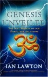 Genesis Unveiled: The Lost Wisdom of Our Forgotten Ancestors