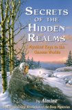 Secrets of the Hidden Realms: Mystical Keys to the Unseen Worlds