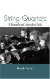 String Quartets: A Research and Information Guide (Routledge Music Bibliographies)