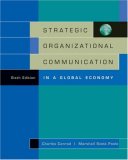 Strategic Organizational Communication: In a Global Economy (with InfoTrac&reg;)