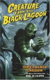 Creature From The Black Lagoon: Time's Black Lagoon (Universal Monsters (Dh Press))