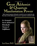 Great Alchemist & Quantum Manifestation Power: St. Germain's Secret Alchemical Remedy for Victory & Fulfillment