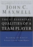 The 17 Essential Qualities of a Team Player: Becoming the Kind of Person Every Team Wants