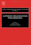 Performance Measurement and Management Control, Volume 14: Superior Organizational Performance (Studies in Managerial and Financial Accounting)