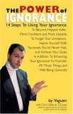 The Power of Ignorance: 14 Steps to Using Your Ignorance