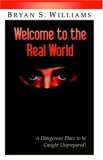 Welcome to the Real World: A Dangerous Place to Be Caught Unprepared