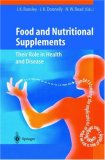 Food and Nutritional Supplements: Their Role in Health and Disease