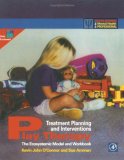 Play Therapy Treatment Planning and Interventions: The Ecosystemic Model and Workbook (Practical Resources for the Mental Health Professional)