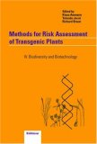 Methods for Risk Assessment of Transgenic Plants, IV. Biodiversity and Biotechnology (Methods for Risk Assessment of Transgenic Plants)