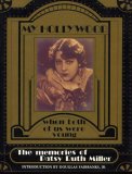 My Hollywood, the Memories of Patsy Ruth Miller: The Hunchback of Notre Dame / When Both of Us Were Young. (Ackerman Archives Series: Vol. 3) (Ackerman ... Vol. 3) (Ackerman Archives Series: Vol. 3)