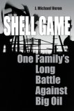 Shell Game: One Family's Long Battle Against Big Oil