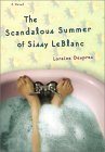 The Scandalous Summer of Sissy Leblanc: A Novel