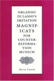 Orlando Di Lasso's Imitation Magnificats for Counter-Reformation Munich