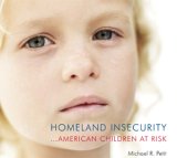 Homeland Insecurity...American Children At Risk