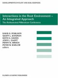 Interactions in the Root Environment - An Integrated Approach: The Rothamsted Millennium Conference (Developments in Plant and Soil Sciences)