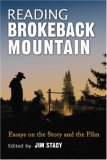 Reading Brokeback Mountain: Essays on the Story and the Film