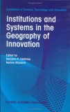 Institutions and Systems in the Geography of Innovation (Economics of Science, Technology and Innovation)
