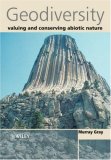 Geodiversity: Valuing and Conserving Abiotic Nature