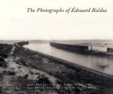 The Photographs of Edouard Baldus